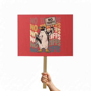 Funny Resist Penguins Protest Sign No Tariffs On Penguin TS11 Horizontal 18" × 24" Red Print Your Wear