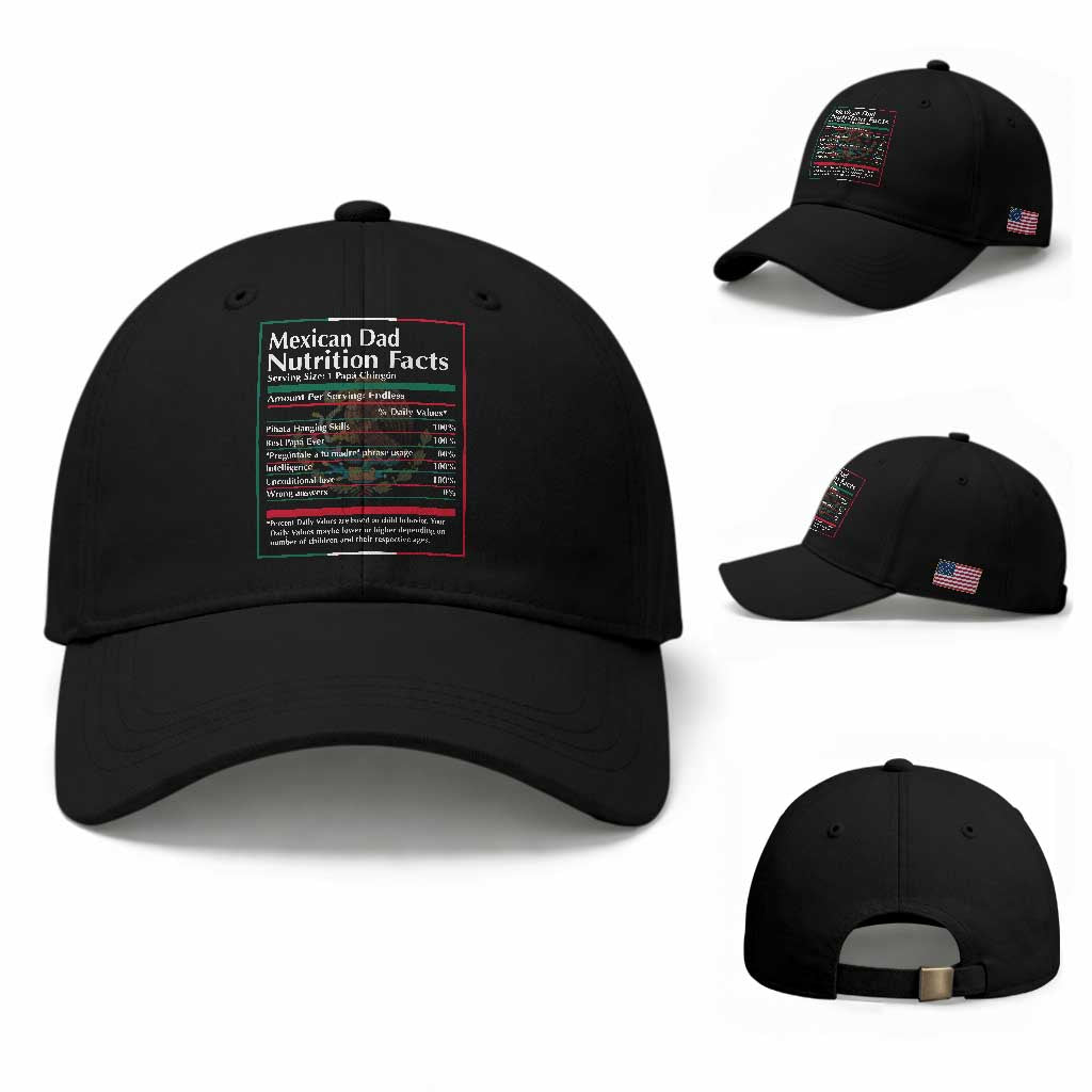 Funny Mexican Dad Baseball Cap Dad Nutrition Facts Mexico Flag Father's Day TS11 Baseball Cap Universal Fit Black Print Your Wear