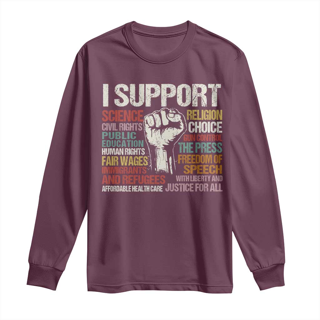 I Support Progressive Liberal Human Rights Long Sleeve Shirt Vintage Hand Fist TS11 Maroon Print Your Wear