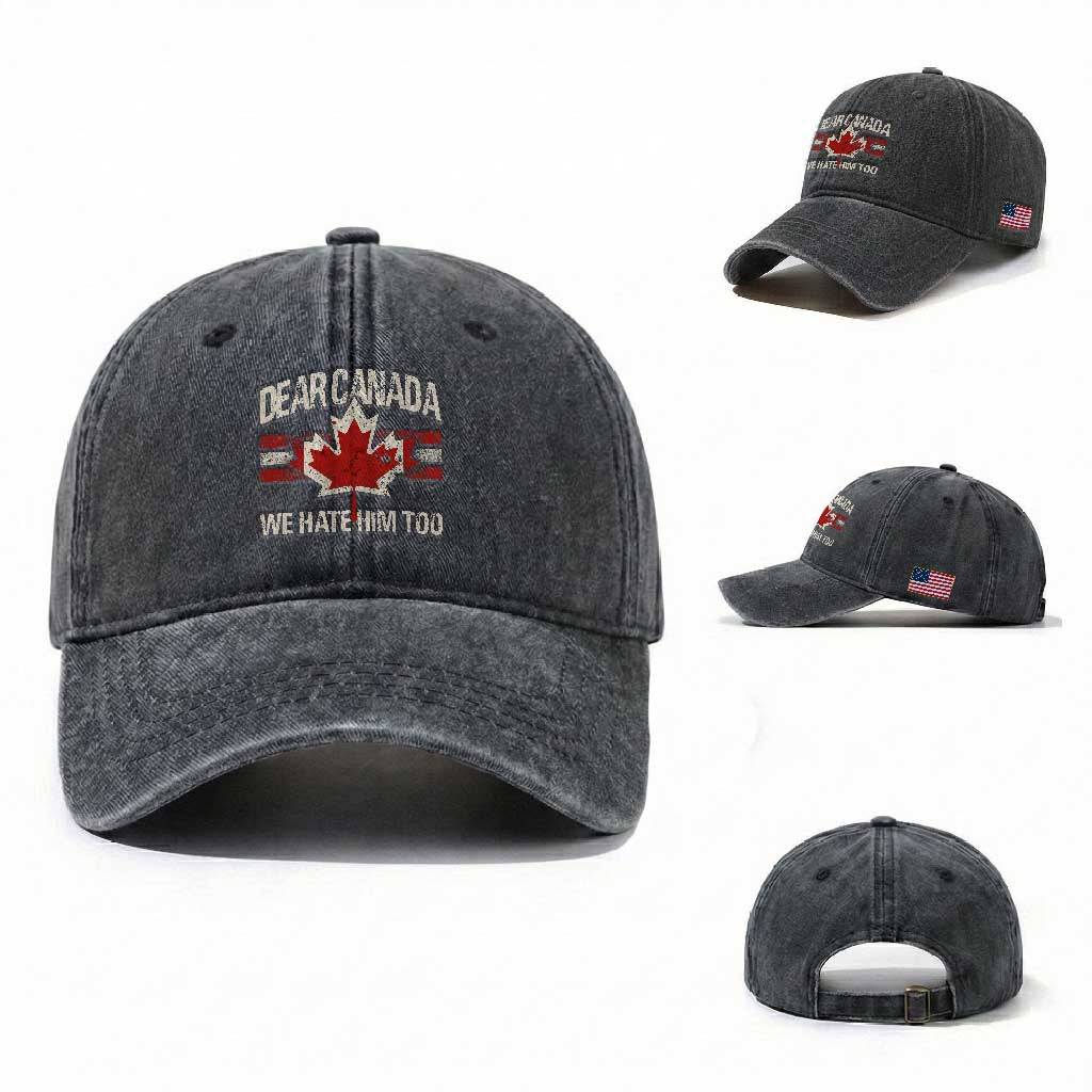 Dear Canada We Hate Him Too Washed Cotton Baseball Cap Vintage Maple Leaf TS11 Washed Cap Universal Fit Dark Gray Print Your Wear