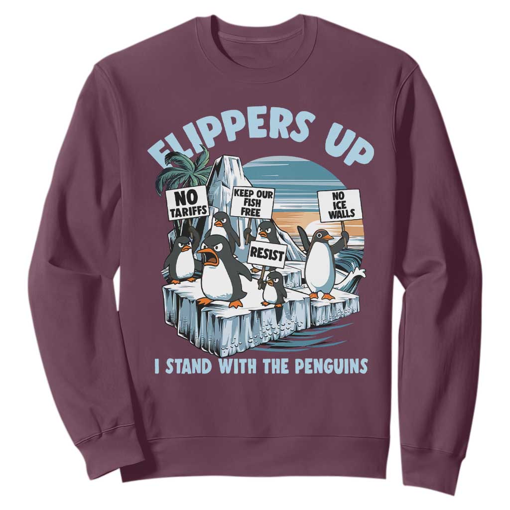 Flippers Up I Stand With The Peinguins Sweatshirt Penguins Tariff Resist TS11 Maroon Print Your Wear