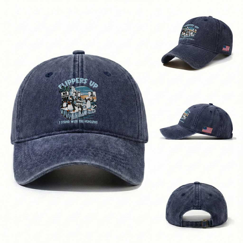 Flippers Up I Stand With The Peinguins Washed Cotton Baseball Cap Penguins Tariff Resist TS11 Washed Cap Universal Fit Navy Print Your Wear