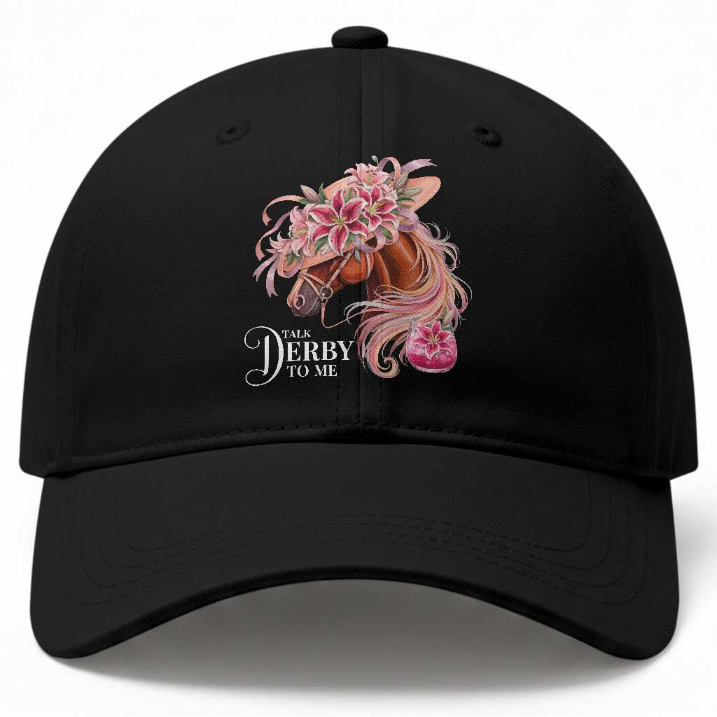 Talk Derby To Me Baseball Cap Funny Horse Racing Derby Day Stargazer Lilies TS11 Print Your Wear