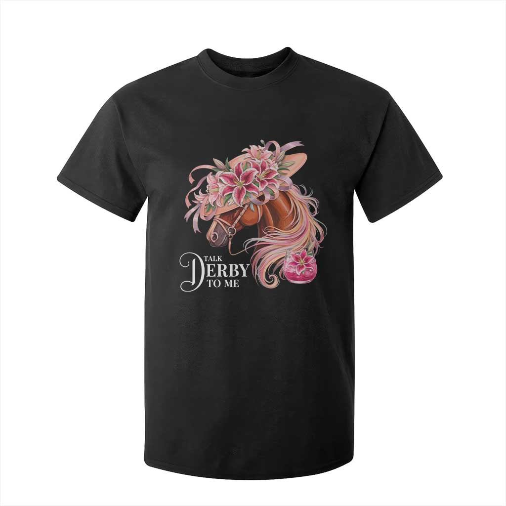 Talk Derby To Me T Shirt For Kid Funny Horse Racing Derby Day Stargazer Lilies TS11 Black Print Your Wear