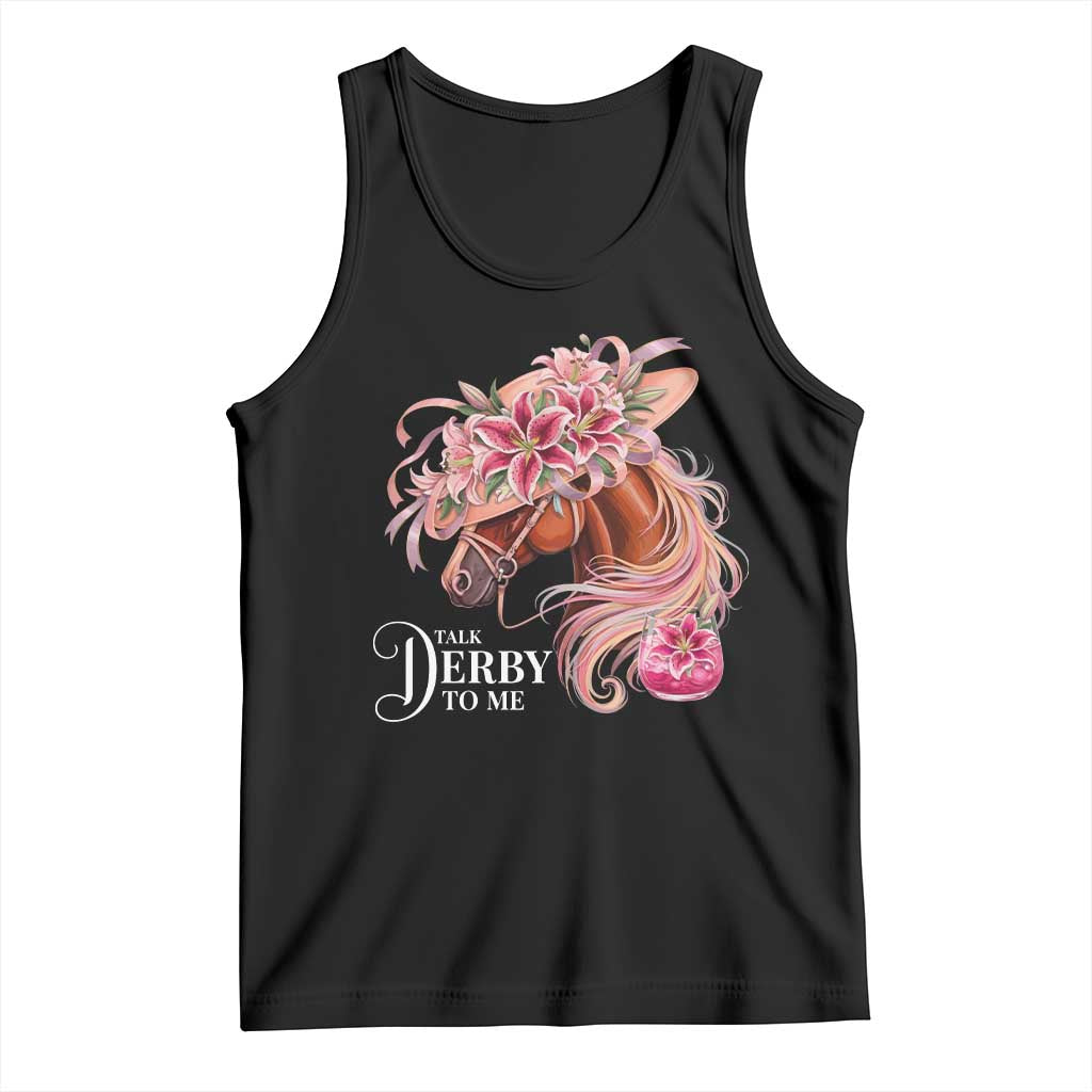 Talk Derby To Me Tank Top Funny Horse Racing Derby Day Stargazer Lilies TS11 Black Print Your Wear