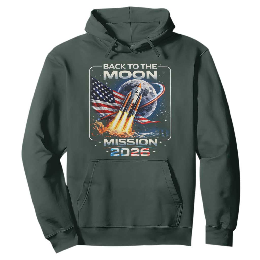 Back To The Moon Mission 2026 Hoodie Rocket Launch Moon Space Program TS11 Dark Forest Green Print Your Wear