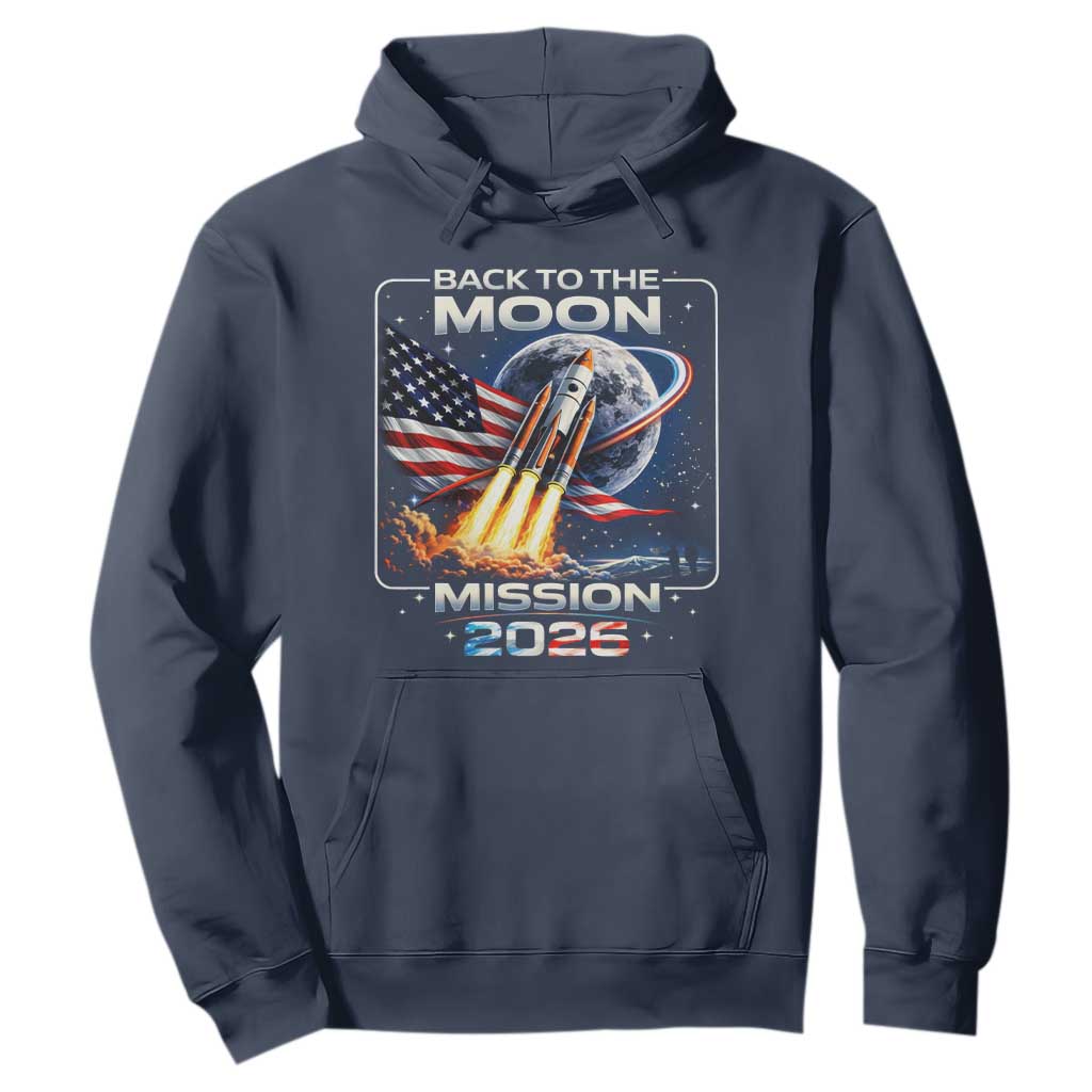 Back To The Moon Mission 2026 Hoodie Rocket Launch Moon Space Program TS11 Navy Print Your Wear