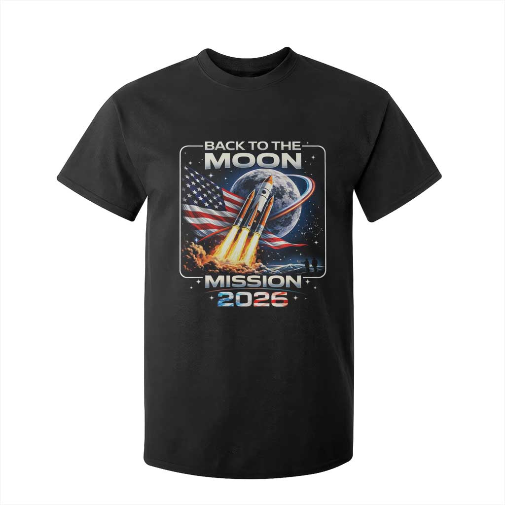 Back To The Moon Mission 2026 T Shirt For Kid Rocket Launch Moon Space Program TS11 Black Print Your Wear