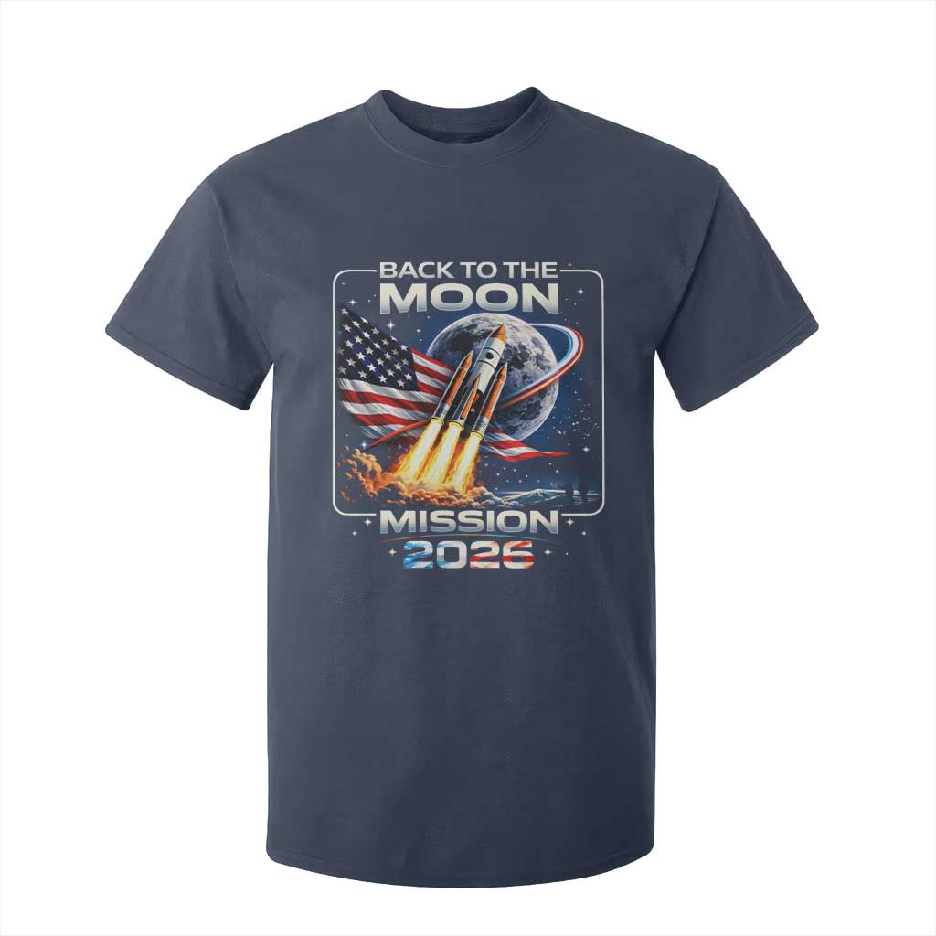 Back To The Moon Mission 2026 T Shirt For Kid Rocket Launch Moon Space Program TS11 Navy Print Your Wear
