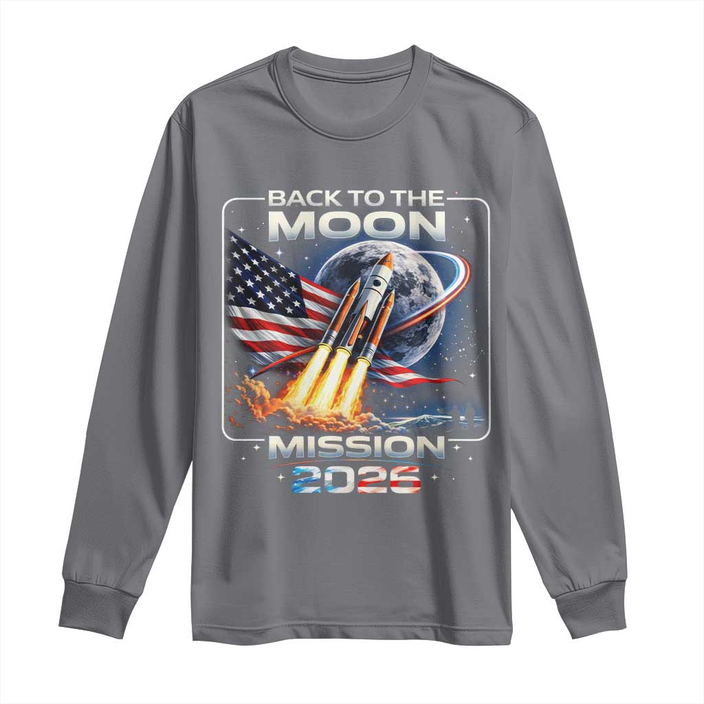 Back To The Moon Mission 2026 Long Sleeve Shirt Rocket Launch Moon Space Program TS11 Charcoal Print Your Wear