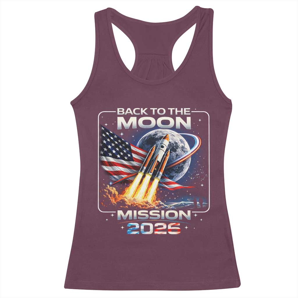 Back To The Moon Mission 2026 Racerback Tank Top Rocket Launch Moon Space Program TS11 Maroon Print Your Wear