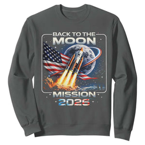 Back To The Moon Mission 2026 Sweatshirt Rocket Launch Moon Space Program TS11 Dark Heather Print Your Wear