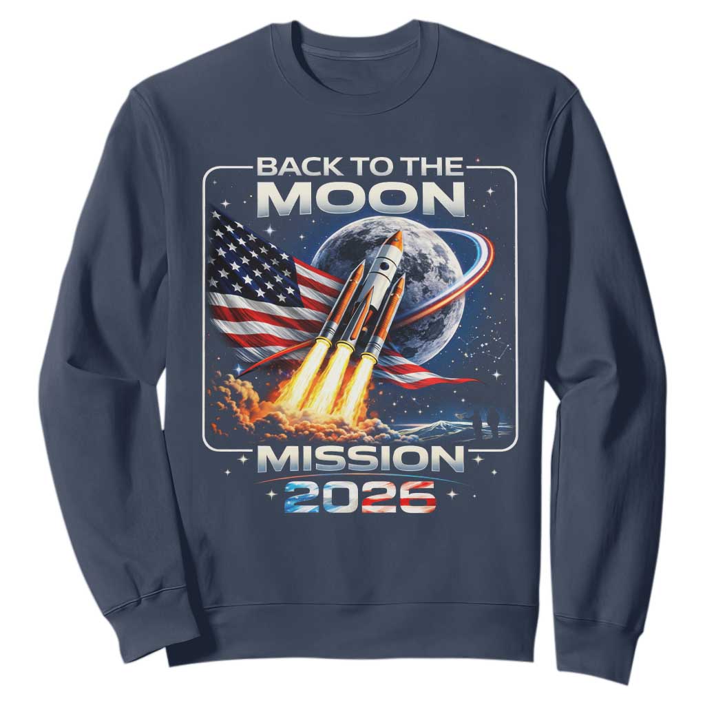 Back To The Moon Mission 2026 Sweatshirt Rocket Launch Moon Space Program TS11 Navy Print Your Wear