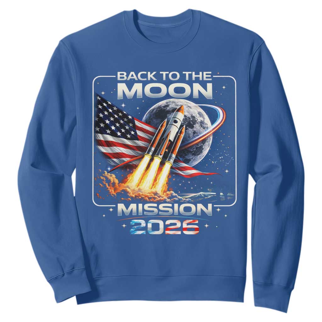 Back To The Moon Mission 2026 Sweatshirt Rocket Launch Moon Space Program TS11 Royal Blue Print Your Wear