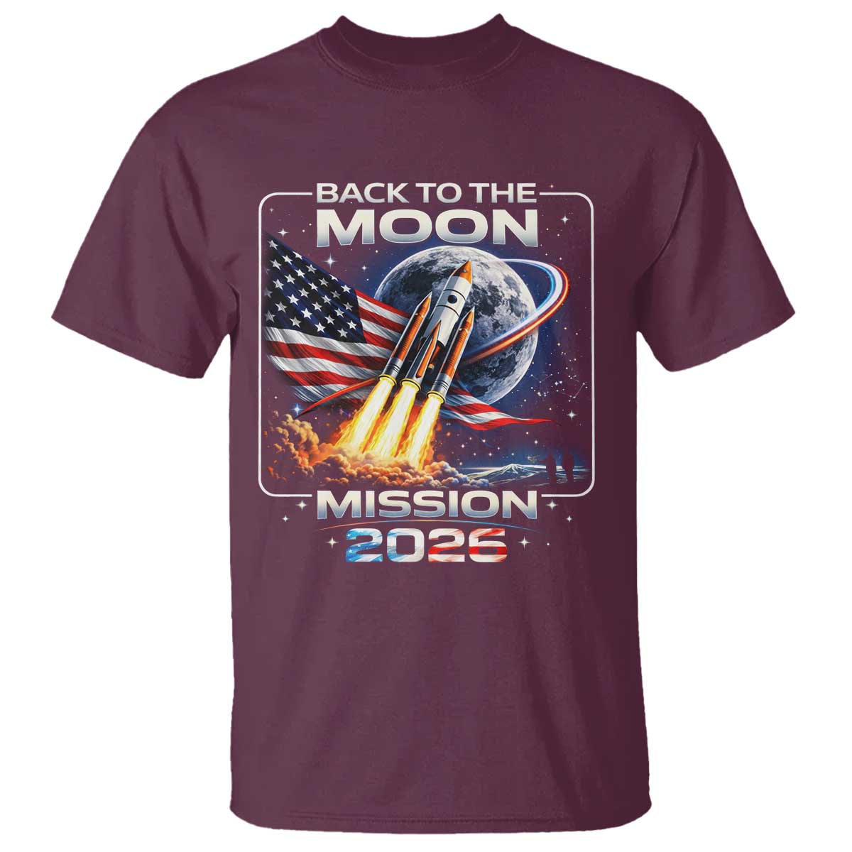 Back To The Moon Mission 2026 T Shirt Rocket Launch Moon Space Program TS11 Maroon Print Your Wear