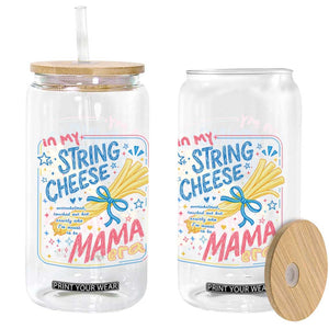In My String Cheese Mama Era Glass Can Funny Mom Life Coquette Bow TS11 Print Your Wear