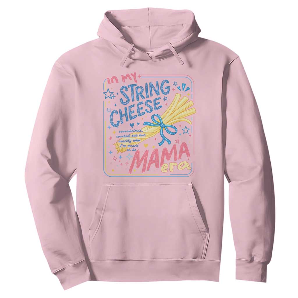 In My String Cheese Mama Era Hoodie Funny Mom Life Coquette Bow TS11 Light Pink Print Your Wear
