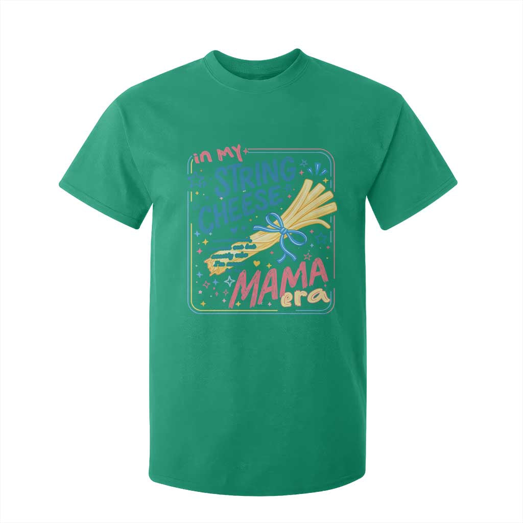In My String Cheese Mama Era T Shirt For Kid Funny Mom Life Coquette Bow TS11 Irish Green Print Your Wear