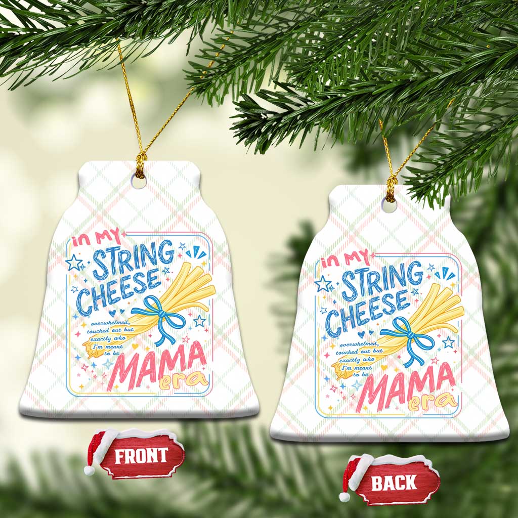 In My String Cheese Mama Era Ceramic Ornament Funny Mom Life Coquette Bow TS11 Print Your Wear