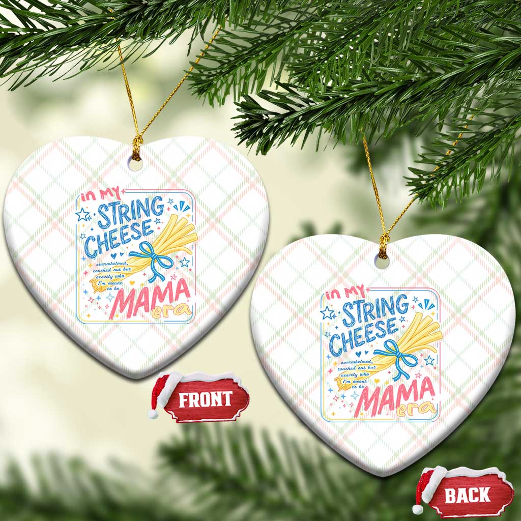 In My String Cheese Mama Era Ceramic Ornament Funny Mom Life Coquette Bow TS11 Print Your Wear