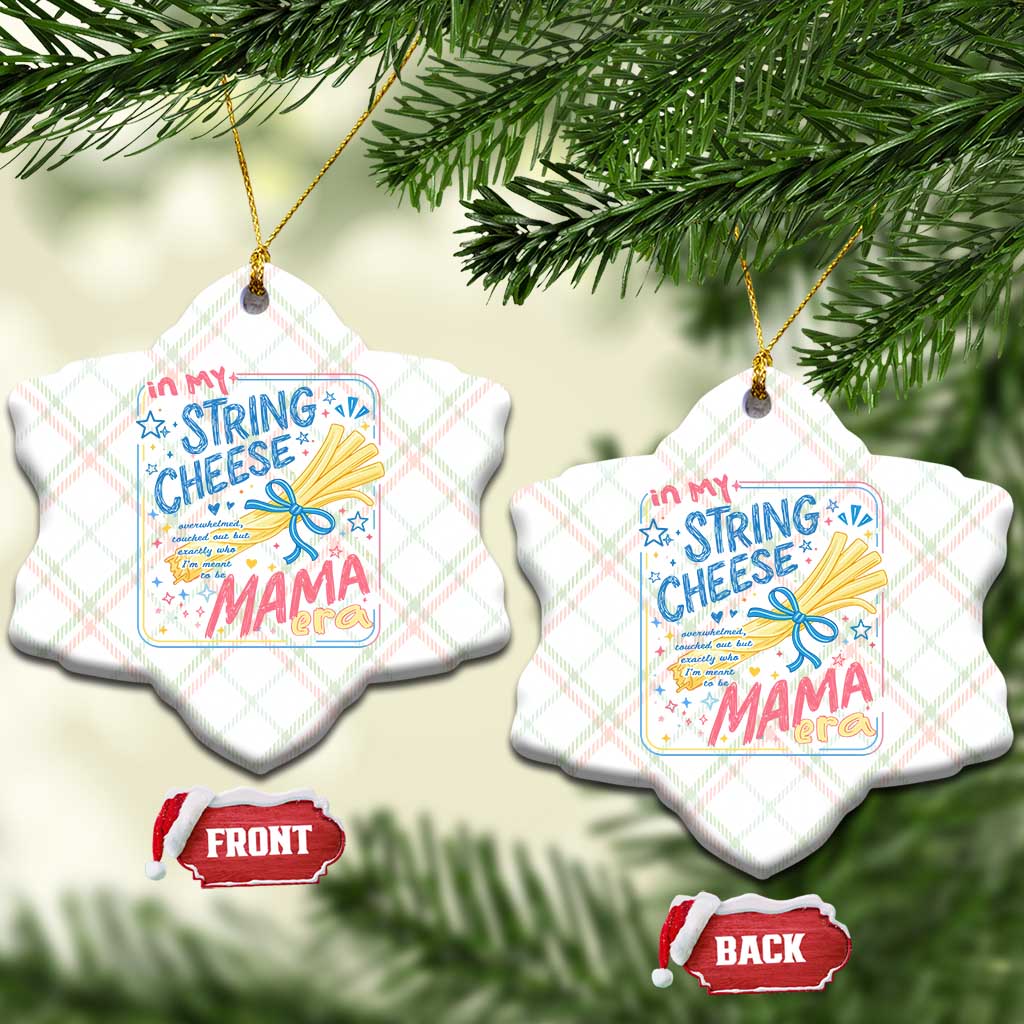In My String Cheese Mama Era Ceramic Ornament Funny Mom Life Coquette Bow TS11 Print Your Wear