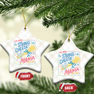 In My String Cheese Mama Era Ceramic Ornament Funny Mom Life Coquette Bow TS11 Print Your Wear