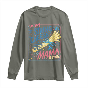 In My String Cheese Mama Era Long Sleeve Shirt Funny Mom Life Coquette Bow TS11 Military Green Print Your Wear