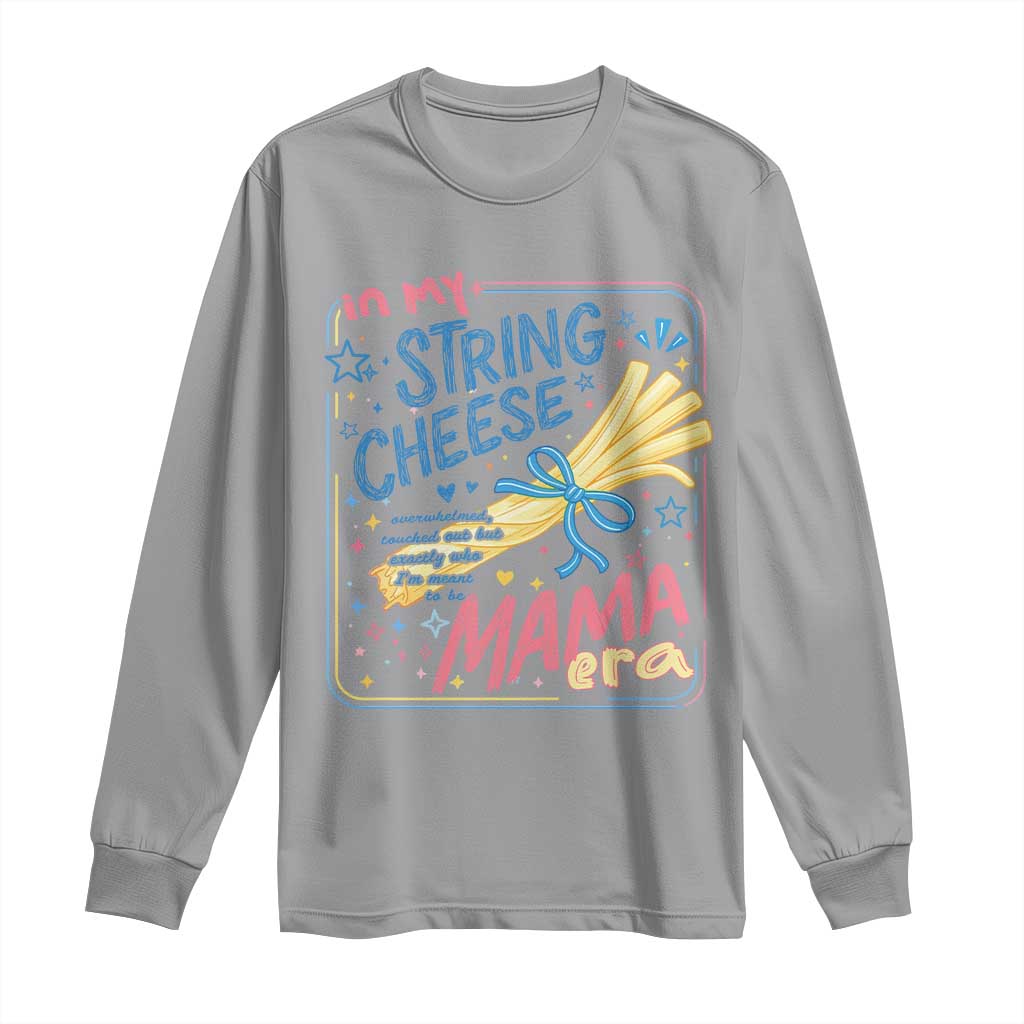 In My String Cheese Mama Era Long Sleeve Shirt Funny Mom Life Coquette Bow TS11 Sport Gray Print Your Wear