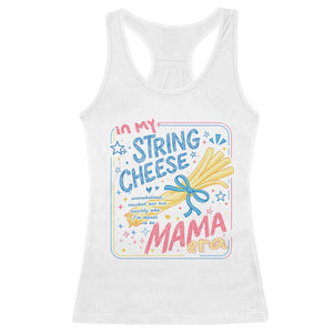 In My String Cheese Mama Era Racerback Tank Top Funny Mom Life Coquette Bow TS11 White Print Your Wear