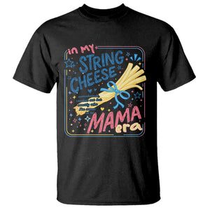 In My String Cheese Mama Era T Shirt Funny Mom Life Coquette Bow TS11 Black Print Your Wear