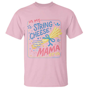 In My String Cheese Mama Era T Shirt Funny Mom Life Coquette Bow TS11 Light Pink Print Your Wear