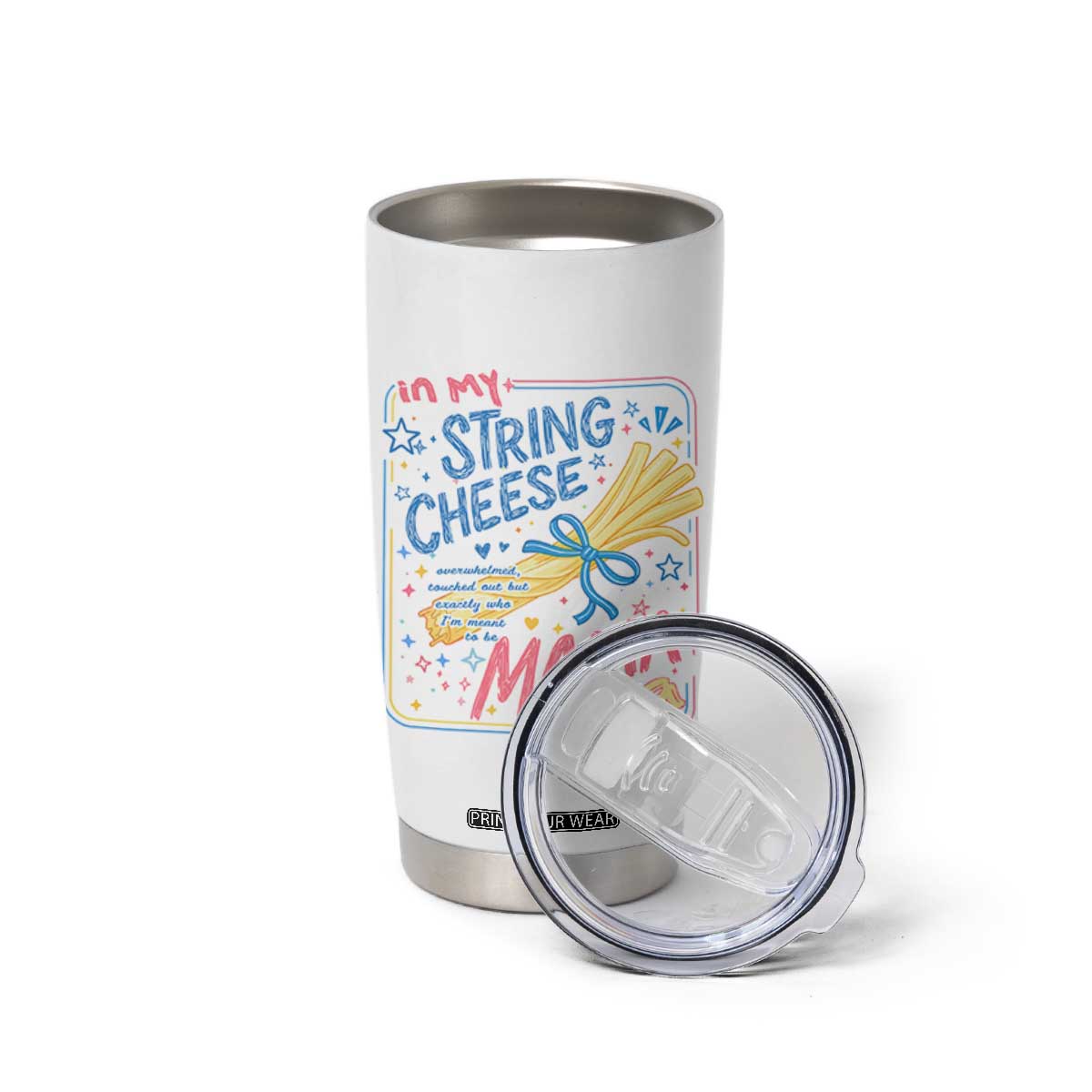 In My String Cheese Mama Era Tumbler Cup Funny Mom Life Coquette Bow TS11 Print Your Wear