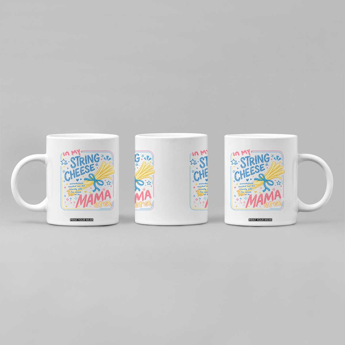 In My String Cheese Mama Era Coffee Mug Funny Mom Life Coquette Bow TS11 Print Your Wear