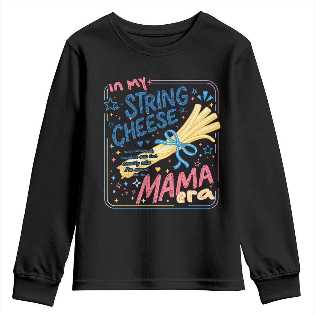 In My String Cheese Mama Era Youth Sweatshirt Funny Mom Life Coquette Bow TS11 Black Print Your Wear