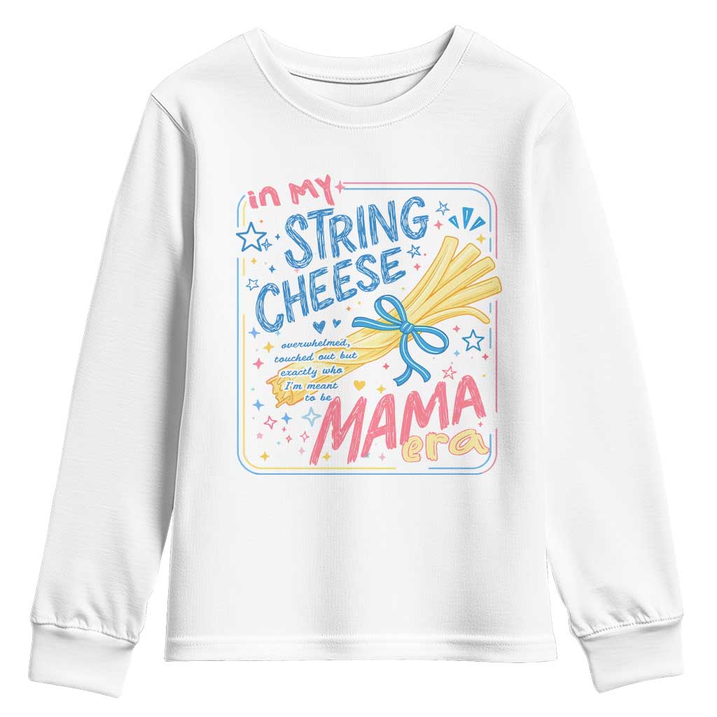 In My String Cheese Mama Era Youth Sweatshirt Funny Mom Life Coquette Bow TS11 White Print Your Wear