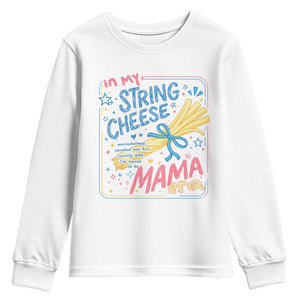 In My String Cheese Mama Era Youth Sweatshirt Funny Mom Life Coquette Bow TS11 White Print Your Wear