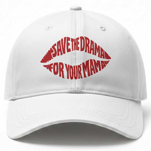 Save The Drama For Your Mama Baseball Cap Retro 90s Sitcom TS11 Print Your Wear