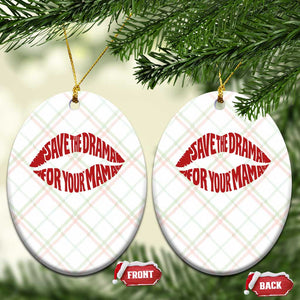 Save The Drama For Your Mama Ceramic Ornament Retro 90s Sitcom TS11 Print Your Wear