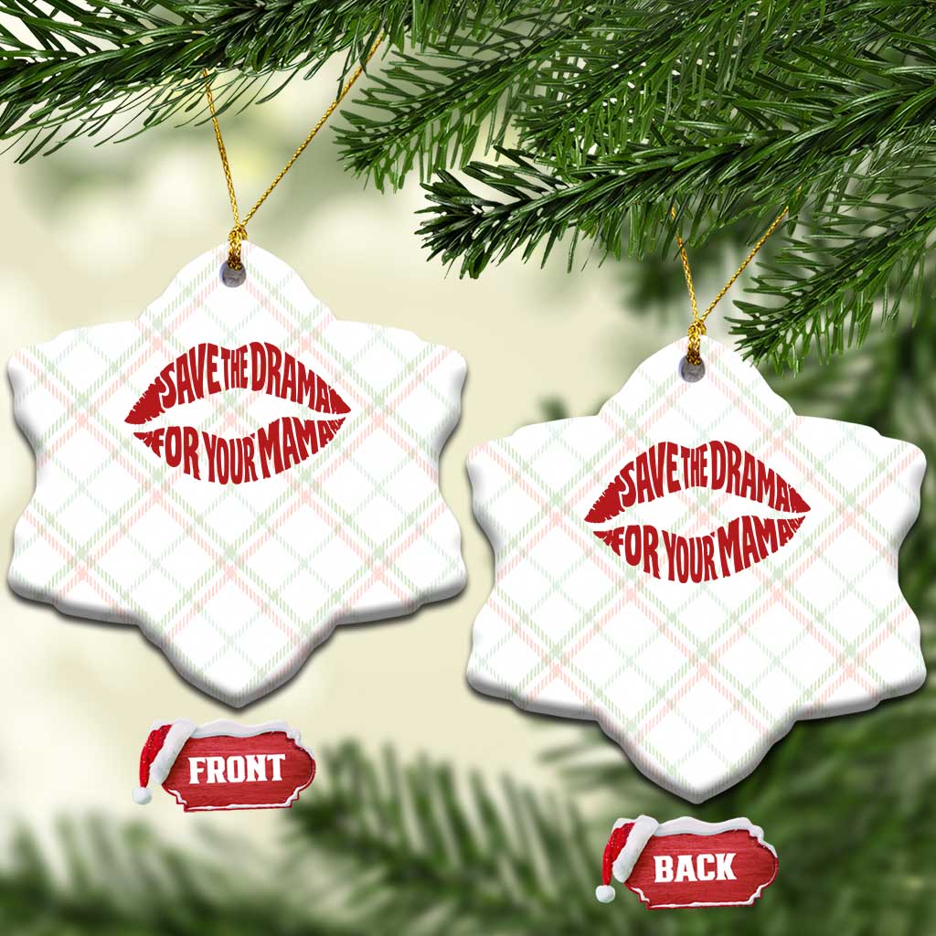 Save The Drama For Your Mama Ceramic Ornament Retro 90s Sitcom TS11 Print Your Wear
