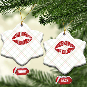 Save The Drama For Your Mama Ceramic Ornament Retro 90s Sitcom TS11 Print Your Wear