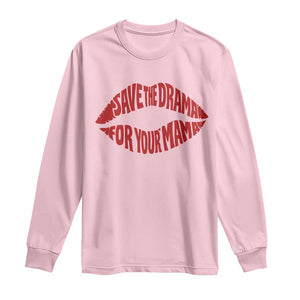 Save The Drama For Your Mama Long Sleeve Shirt Retro 90s Sitcom TS11 Light Pink Print Your Wear