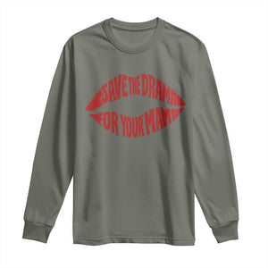 Save The Drama For Your Mama Long Sleeve Shirt Retro 90s Sitcom TS11 Military Green Print Your Wear