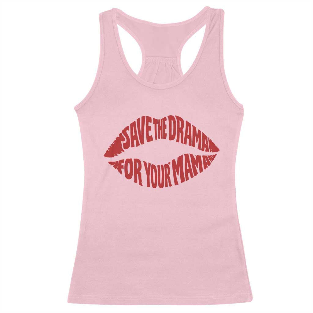 Save The Drama For Your Mama Racerback Tank Top Retro 90s Sitcom TS11 Light Pink Print Your Wear