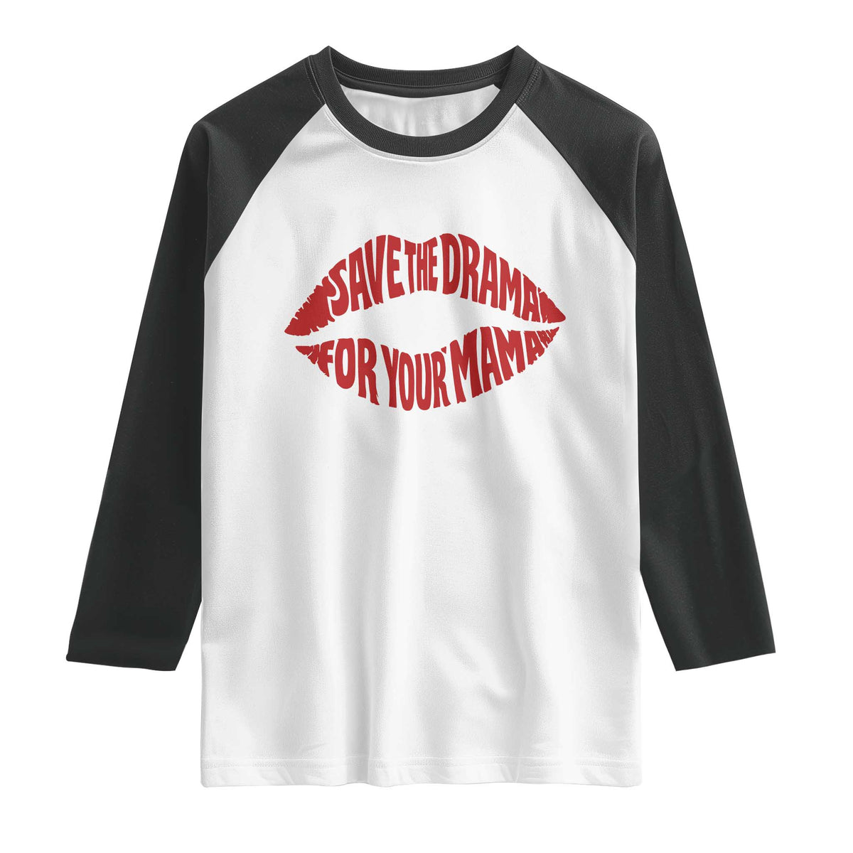 Save The Drama For Your Mama Raglan Shirt Retro 90s Sitcom TS11 White Black Print Your Wear
