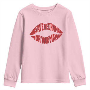 Save The Drama For Your Mama Youth Sweatshirt Retro 90s Sitcom TS11 Light Pink Print Your Wear