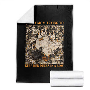 Just A Mom Trying To Keep Her Ducks In A Row Throw Blanket Funny Duck Mom TS11 Black Print Your Wear
