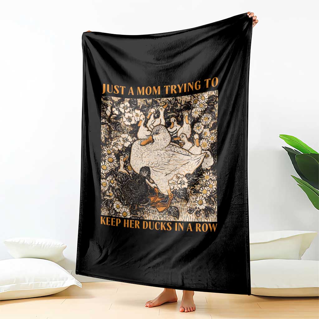 Just A Mom Trying To Keep Her Ducks In A Row Throw Blanket Funny Duck Mom TS11 Print Your Wear