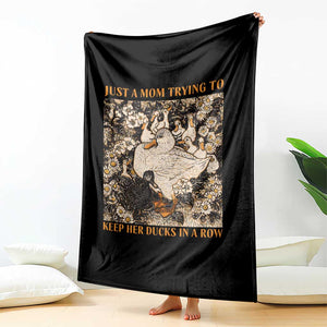 Just A Mom Trying To Keep Her Ducks In A Row Throw Blanket Funny Duck Mom TS11 Print Your Wear
