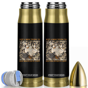 Just A Mom Trying To Keep Her Ducks In A Row Bullet Tumbler Funny Duck Mom TS11 Black Print Your Wear