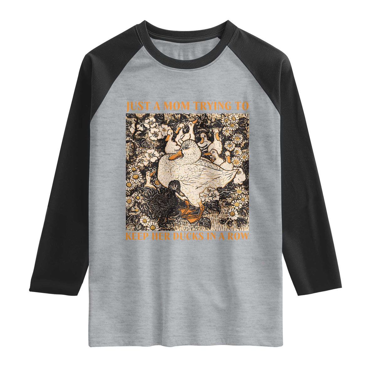 Just A Mom Trying To Keep Her Ducks In A Row Raglan Shirt Funny Duck Mom TS11 Heather Gray Black Print Your Wear